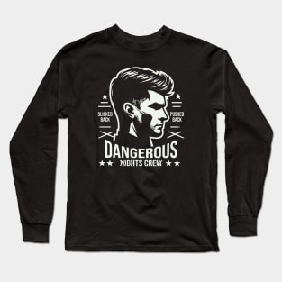 Dangerous Nights Crew // Slicked Back Long Sleeve T-Shirt